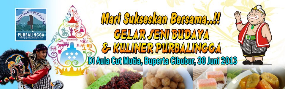 Gelar Seni Budaya Dan Kuliner Purbalingga Gelar Seni Budaya Dan Kuliner Purbalingga